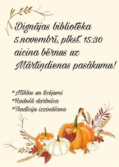 5.novembrī plkst. 15.30 Dignājas bibliotēkā Mārtiņdienas pasākums