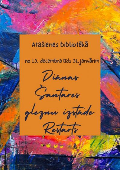 Atašienes bibliotēka aicina uz gleznu izstādi Restarts