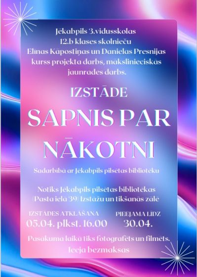  Izstāde “Sapnis par nākotni”