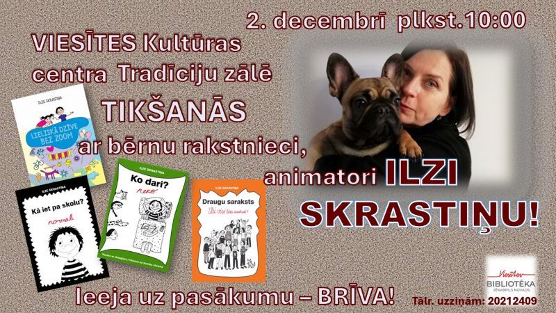 2.decembrī Viesītē ar lasītājiem tiksies bērnu rakstniece un animatore ILZE SKRASTIŅA!