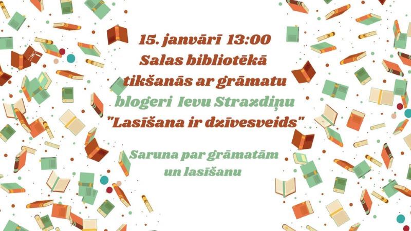 Salas bibliotēka 15.janvārī plkst. 13.00 aicina uz tikšanos ar grāmatu blogeri Ievu Strazdiņu