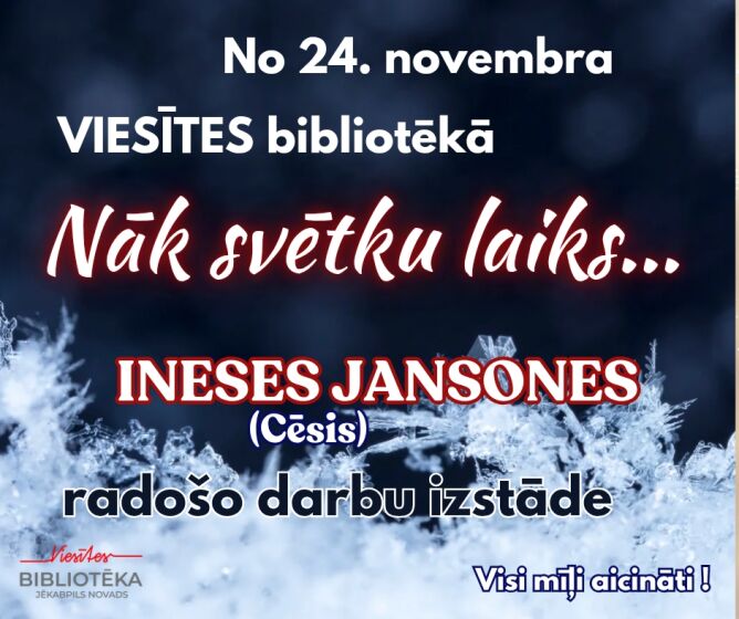 Viesītes bibliotēkā no 24.novembra Ineses Jansones (Cēsis) radošo darbu izstāde