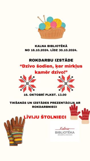 Kalna bibliotēka aicina uz tikšanos ar Līviju Štolnieci un aplūkot rokdarbu izstādi