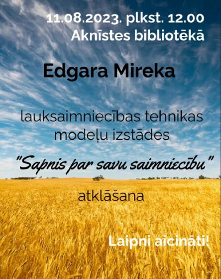 Aknīstes bibliotēka aicina uz lauksamniecības tehnikas miniatūru kopiju izstādi 