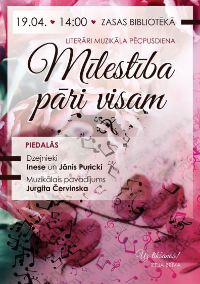 Zasas bibliotēka aicina uz literāri muzikālu pēcpusdienu “Mīlestība pāri visam”.