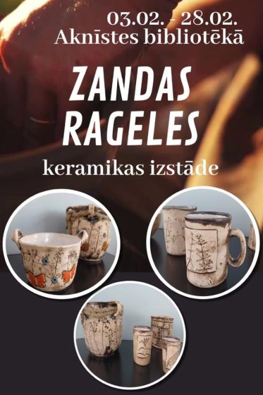 Februārī Aknīstes bibliotēkā Zandas Rageles keramikas izstāde
