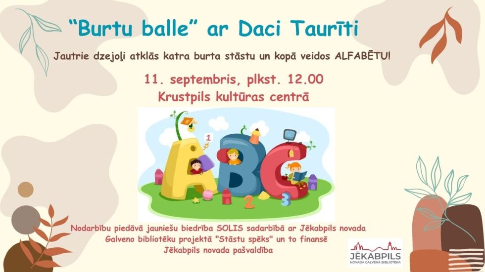 Krustpils kultūras centrā nodarbība “Burtu balle” ar Daci Taurīti!