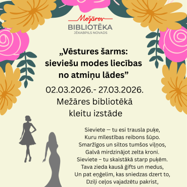 Martā Mežāres bibliotēkā kleitu izstāde no atmiņu lādes  "Vēstures &scaron;arms: sievie&scaron;u modes liecības"