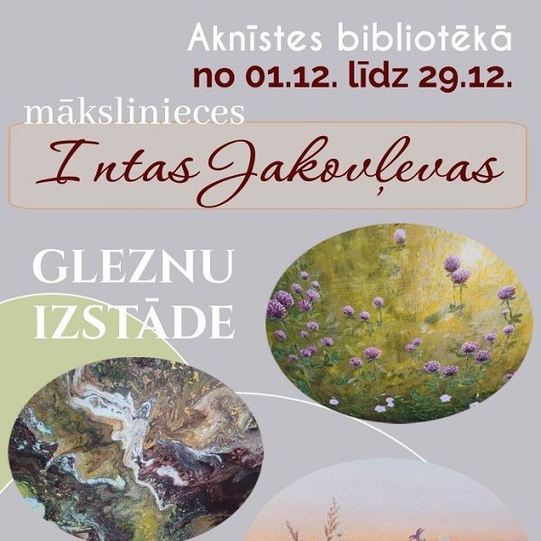 Aknīstes bibliotēka aicina uz mākslinieces Intas Jakovļevas gleznu izstādi
