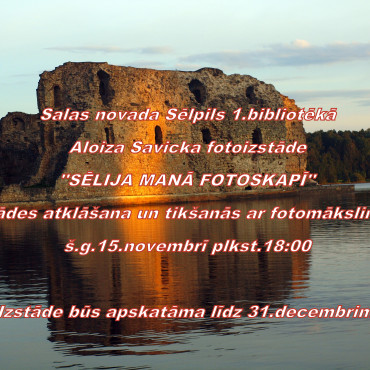 Sēlpils 1.bibliotēkā  Aloiza Savicka fotogrāfiju izstāde - Sēlija manā fotoskapī