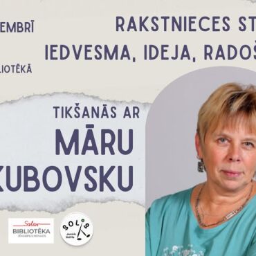 Salas bibliotēkā 18.septembrī plkst. 17.00 tikšanās ar rakstnieci Māru Jakubovsku 