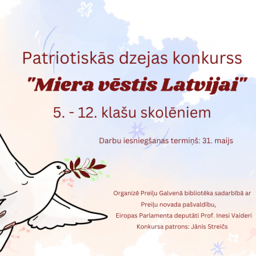 Patriotiskās dzejas konkurss 5. - 12. klašu skolēniem “Miera vēstis Latvijai”