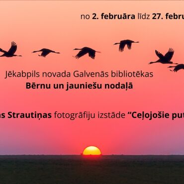 Fotogrāfiju izstāde&nbsp;&ldquo;Ceļojo&scaron;ie putni&rdquo;&nbsp;