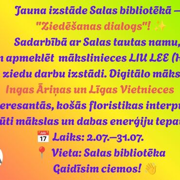 Jūlijā Salas bibliotēkā izstāde "'Bloom : Hon Kong x Latvia . Ziedē&scaron;anas dialogs"' digitālo ziedu izstāde