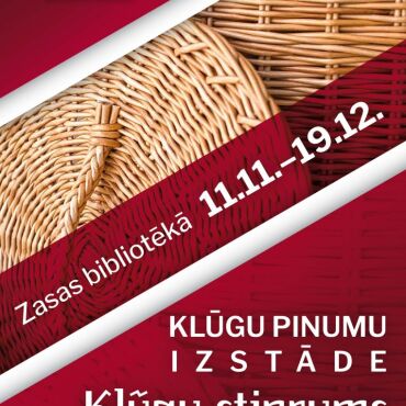 No 11.novembra līdz 19.decembrim Zasas bibliotēkā Valentīnas un Jāņa Strazdiņu (Pļaviņas) klūgu pinumu izstāde