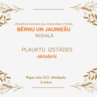 Plauktu izstādes OKTOBRĪ