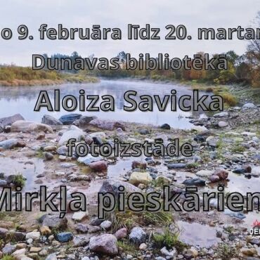 Dunavas bibliotēkā fotogrāfa Aloiza Savicka (Sēlpils) izstāde