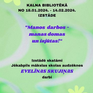 Kalna bibliotēkā Evelīnas Skujiņas izstāde 