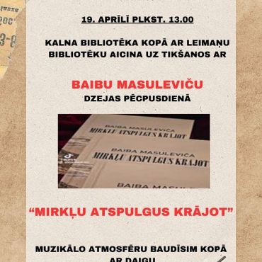 Kalna bibliotēka kopā ar Leimaņu bibliotēku aicina uz tikšanos ar Baibu Masuleviču