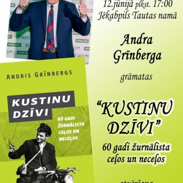 Kustinu dzīvi. 60 gadi žurnālista ceļos un neceļos