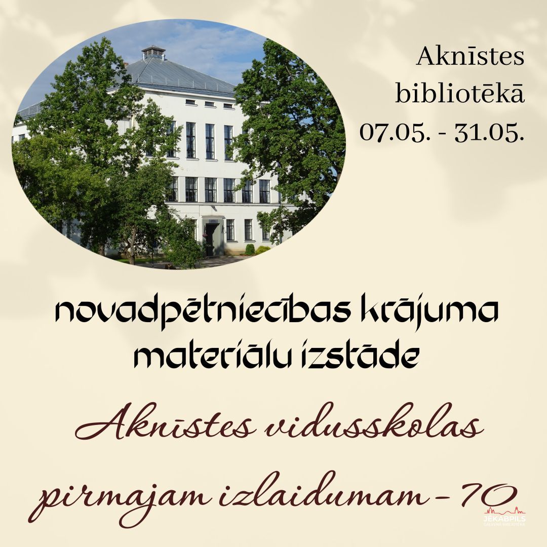 Aknīstes bibliotēkā novadpētniecības izstāde 