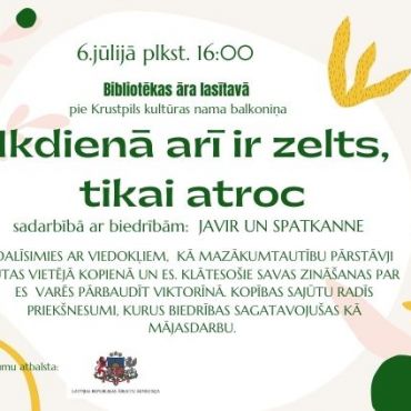 Ikdienā arī ir zelts, tikai atroc