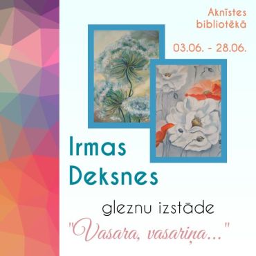 Aknīstes bibliotēka aicina uz Irmas Deksnes gleznu izstādi