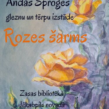 Zasas bibliotēka aicina uz Andas Sproģes (Vecumnieki) gleznu un tērpu izstādi "Rozes &scaron;arms"