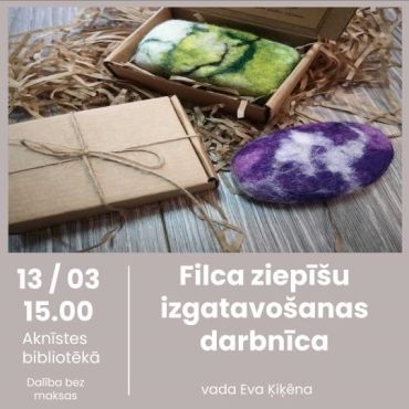 13.martā plkst. 15.00 Aknīstes bibliotēkā filca ziepīšu izgatavošanas darbnīca