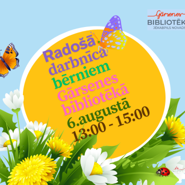 6. augustā no plkst. 13.00-15.00 Gārsenes bibliotēkā radošā darbnīca bērniem