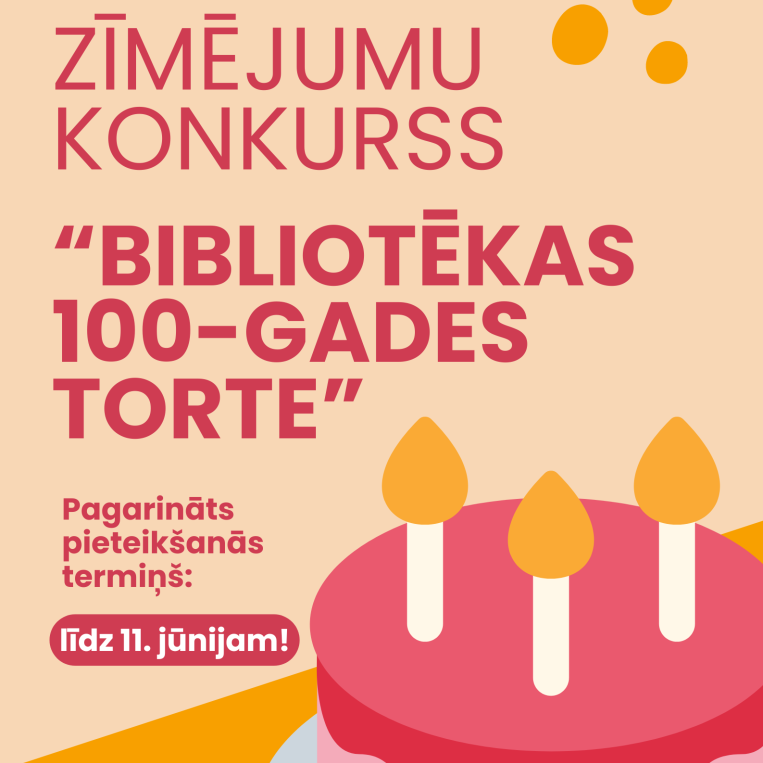 PAGARINĀTA PIETEIK&Scaron;ANĀS KONKURSAM "BIBLIOTĒKAS 100-GADES TORTE"