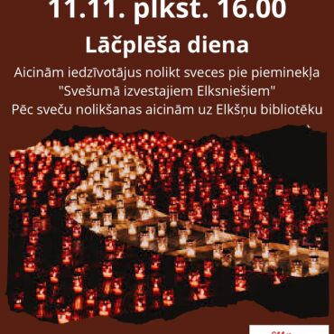 11.novembrī plkst. 16.00 Lāčplēša dienas pasākums - svecīšu iedegšana pie piemiņas akmens 