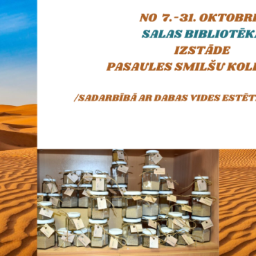 No 7.-31.oktobrim Salas bibliotēka aicina uz Pasaules smilšu kolekcijas izstādi