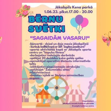Bērnu svētki “Sagaidām vasaru!”