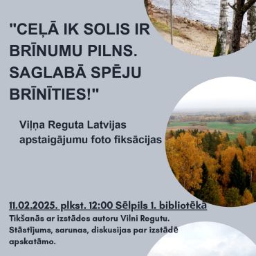 Sēlpils 1. bibliotēka līdz 7.martam aicina uz Viļņa Reguta foto izstādi
