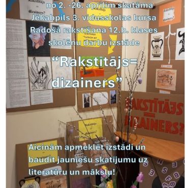 Jēkabpils 3.vidusskolas kursa Radošā rakstīšana 12.b klases skolēnu darbu izstāde 