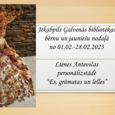 Lienes Antevičas personālizstāde “Es, grāmatas un lelles”