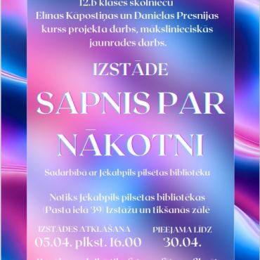  Izstāde “Sapnis par nākotni”