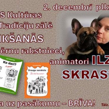 2.decembrī Viesītē ar lasītājiem tiksies bērnu rakstniece un animatore ILZE SKRASTIŅA!