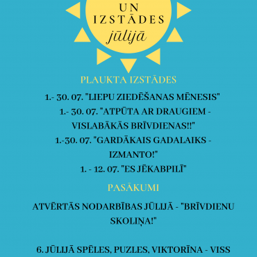 Pasākumi un izstādes JŪLIJĀ! 