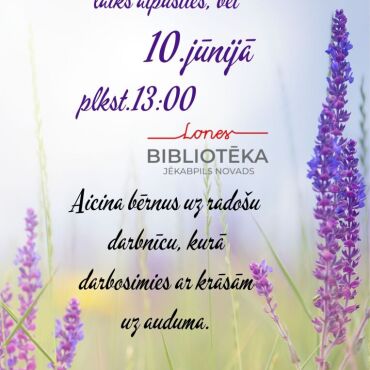 10.jūnijā Lones bibliotēka aicina uz radošo darbnīcu