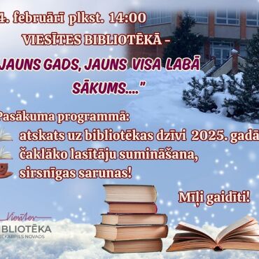 Viesītes bibliotēka 4.februārī plkst. 14.00 aicina uz pasākumu, kas ļaus atskatīties uz norisēm 2025.gadā