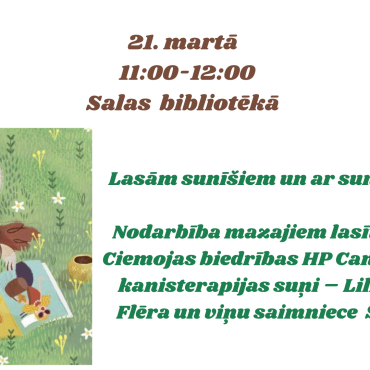 Salas bibliotēkā 21.martā no plkst. 11.00-12.00 lasām sunīšiem un ar sunīšiem