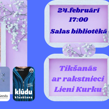 24.februārī plkst. 17.00 Salas bibliotēka aicina uz tik&scaron;anos ar Lieni Kurku
