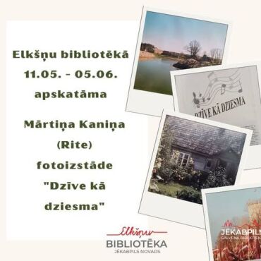 Elk&scaron;ņu bibliotēka līdz 5.jūnijam aicina uz Mārtiņa Kaniņa (Rite) fotogrāfiju izstādi