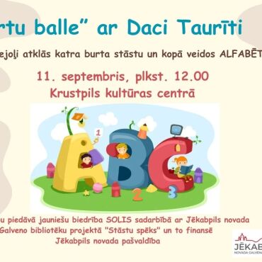 Krustpils kultūras centrā nodarbība &ldquo;Burtu balle&rdquo; ar Daci Taurīti!