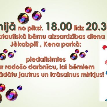 Starptautiskā bērnu aizsardzības diena Jēkabpilī “Sagaidām vasaru!”