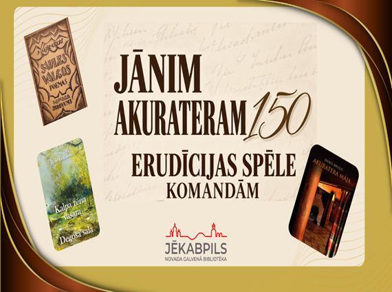 Erudīcijas spēlē komandām “Jānim Akurateram – 150”