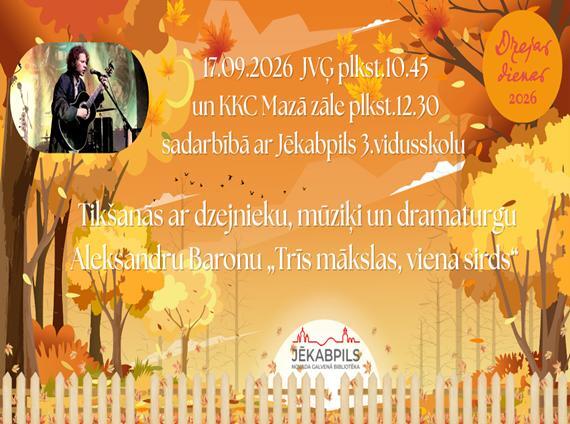 Tikšanās ar dzejnieku, mūziķi un dramaturgu Aleksandru Baronu: Trīs mākslas, viena sirds