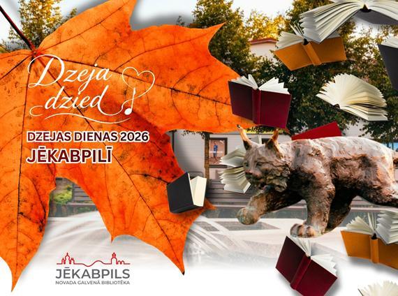 DZEJAS DIENAS 2026 JĒKABPILĪ – “DZEJA DZIED”